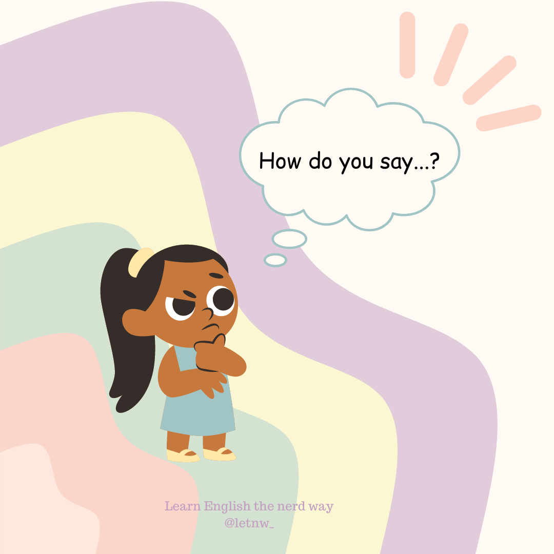 How do you say…?